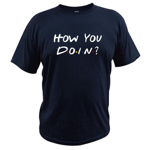 How You Doin T Shirt How Are You Doing Tshirt TV